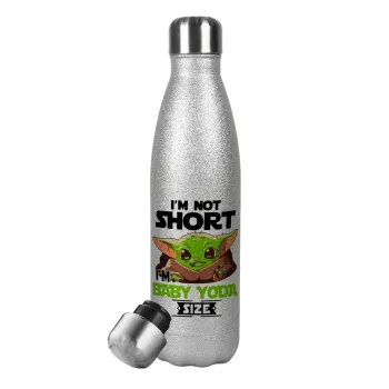 I'm not short, i'm Baby Yoda size, Metallic Glitter Silver Thermos Flask (Stainless steel), double-walled, 500ml