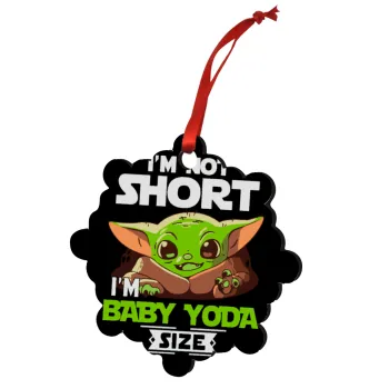 I'm not short, i'm Baby Yoda size, Στολίδι Χριστουγεννιάτικο στολίδι snowflake ξύλινο 7.5cm