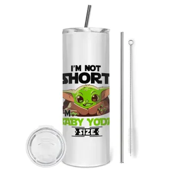 I'm not short, i'm Baby Yoda size, Tumbler stainless steel 600ml, with metal straw & cleaning brush