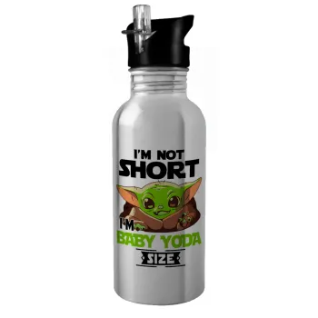 I'm not short, i'm Baby Yoda size, Παγούρι νερού Ασημένιο με καλαμάκι, ανοξείδωτο ατσάλι 600ml