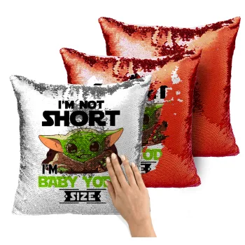 I'm not short, i'm Baby Yoda size, Μαξιλάρι καναπέ Μαγικό Κόκκινο με πούλιες 40x40cm περιέχεται το γέμισμα