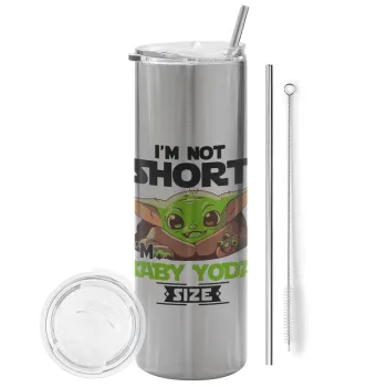 I'm not short, i'm Baby Yoda size, Tumbler ποτήρι θερμό Ασημένιο από ανοξείδωτο ατσάλι 600ml, με μεταλλικό καλαμάκι & βούρτσα καθαρισμού