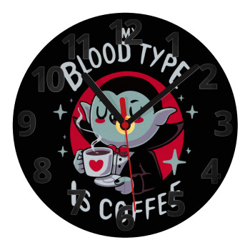 My blood type is coffee, Ρολόι τοίχου γυάλινο (20cm)