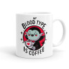 My blood type is coffee, Κούπα, κεραμική, 330ml (1 τεμάχιο)
