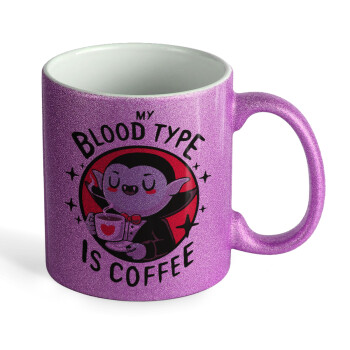 My blood type is coffee, Κούπα Μωβ Glitter που γυαλίζει, κεραμική, 330ml
