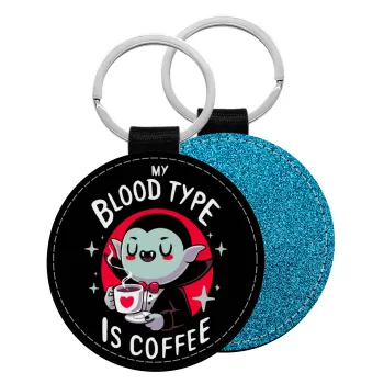 My blood type is coffee, Μπρελόκ Δερματίνη, στρογγυλό ΜΠΛΕ (5cm)