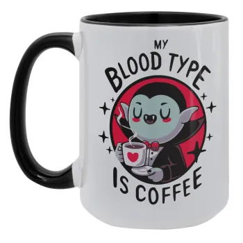 My blood type is coffee, Κούπα Mega 15oz, κεραμική Μαύρη, 450ml