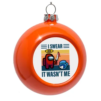 Among us, I swear it wasn't me, Orange Christmas tree ornament bauble 8cm