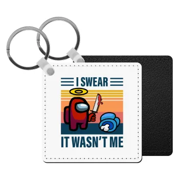 Among us, I swear it wasn't me, Μπρελόκ Δερματίνη, τετράγωνο ΜΑΥΡΟ (5x5cm)