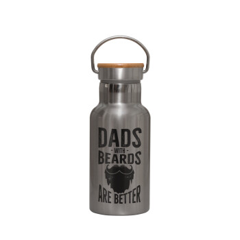 Dad's with beards are better, Μεταλλικό παγούρι θερμός (Stainless steel) Ασημένιο με ξύλινο καπακι (bamboo), διπλού τοιχώματος, 350ml