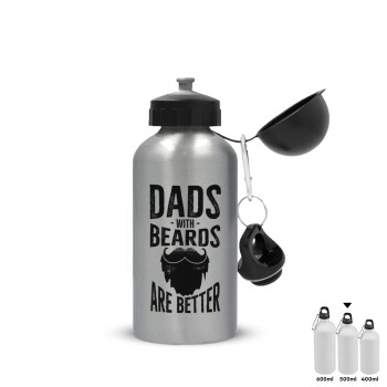 Dad's with beards are better, Μεταλλικό παγούρι νερού, Ασημένιο, αλουμινίου 500ml