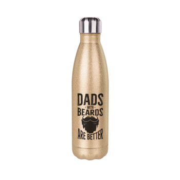 Dad's with beards are better, Μεταλλικό παγούρι θερμός Glitter χρυσό (Stainless steel), διπλού τοιχώματος, 500ml