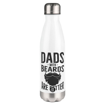 Dad's with beards are better, Μεταλλικό παγούρι θερμός Λευκό (Stainless steel), διπλού τοιχώματος, 500ml