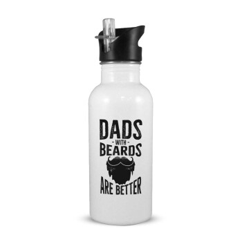Dad's with beards are better, Παγούρι νερού Λευκό με καλαμάκι, ανοξείδωτο ατσάλι 600ml