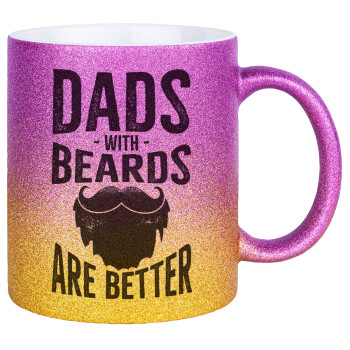 Dad's with beards are better, Κούπα Χρυσή/Ροζ Glitter, κεραμική, 330ml