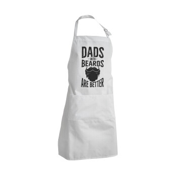 Dad's with beards are better, Adult Chef Apron (with sliders and 2 pockets)