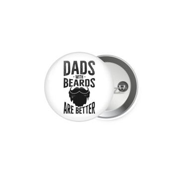 Dad's with beards are better, Κονκάρδα παραμάνα 5cm