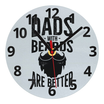 Dad's with beards are better, Ρολόι τοίχου γυάλινο (20cm)
