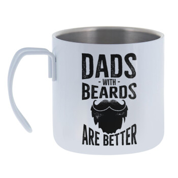 Dad's with beards are better, Mug Stainless steel double wall 400ml