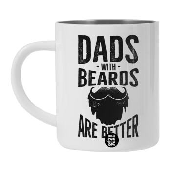 Dad's with beards are better, Λευκή Ανοξείδωτη Μεταλλική Κούπα 450ml - Διπλού Τοιχώματος 