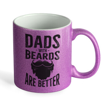 Dad's with beards are better, Κούπα Μωβ Glitter που γυαλίζει, κεραμική, 330ml