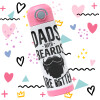 Dad's with beards are better — 3