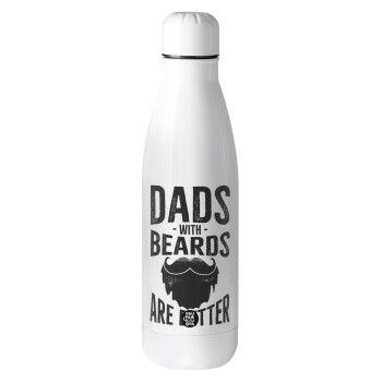 Dad's with beards are better, Μεταλλικό παγούρι Stainless steel, 700ml