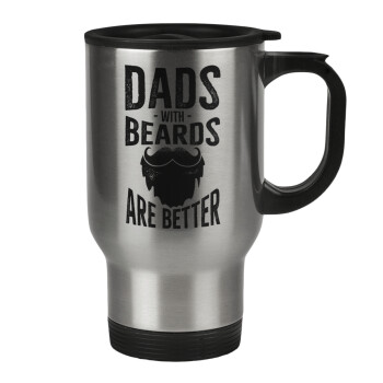 Dad's with beards are better, Κούπα ταξιδιού ανοξείδωτη με καπάκι, διπλού τοιχώματος (θερμό) 450ml