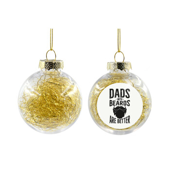 Dad's with beards are better, Χριστουγεννιάτικη μπάλα δένδρου διάφανη με χρυσό γέμισμα 8cm
