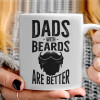   Dad's with beards are better
