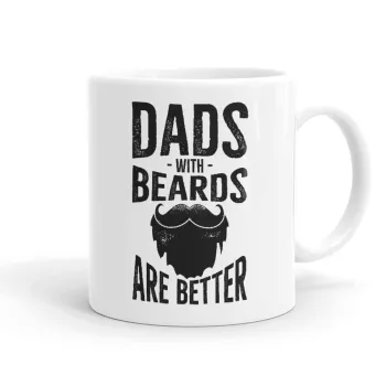 Dad's with beards are better, Κούπα, κεραμική, 330ml