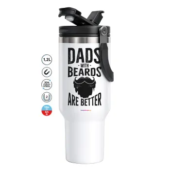 Dad's with beards are better, Mega Stainless steel Tumbler with lid, double wall 1,2L