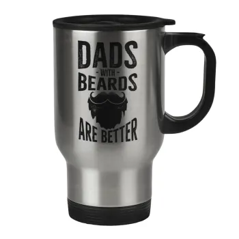 Dad's with beards are better, Stainless steel travel mug with lid, double wall 450ml
