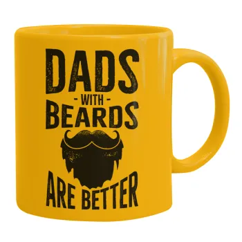 Dad's with beards are better, Ceramic coffee mug yellow, 330ml