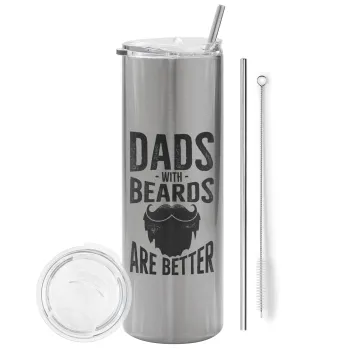 Dad's with beards are better, Tumbler ποτήρι θερμό Ασημένιο από ανοξείδωτο ατσάλι 600ml, με μεταλλικό καλαμάκι & βούρτσα καθαρισμού