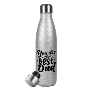 You are the best Dad, Metallic Glitter Silver Thermos Flask (Stainless steel), double-walled, 500ml