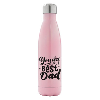 You are the best Dad, Metal mug thermos Pink Iridiscent (Stainless steel), double wall, 500ml