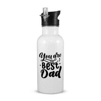 You are the best Dad, White water bottle with straw, stainless steel 600ml