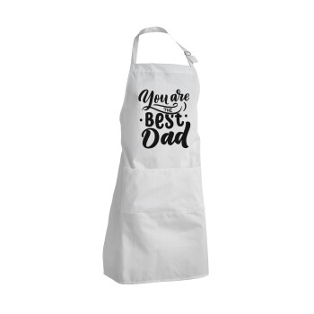 You are the best Dad, Adult Chef Apron (with sliders and 2 pockets)