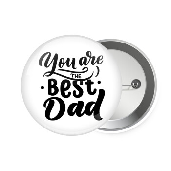 You are the best Dad, Κονκάρδα παραμάνα 7.5cm