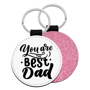 You are the best Dad, Μπρελόκ Δερματίνη, στρογγυλό ΡΟΖ (5cm)
