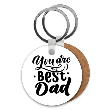 You are the best Dad, Μπρελόκ Ξύλινο στρογγυλό MDF Φ5cm