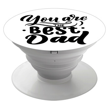 You are the best Dad, Phone Holders Stand  Λευκό Βάση Στήριξης Κινητού στο Χέρι