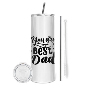 You are the best Dad, Tumbler ποτήρι θερμό από ανοξείδωτο ατσάλι 600ml, με μεταλλικό καλαμάκι & βούρτσα καθαρισμού