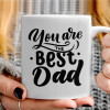   You are the best Dad