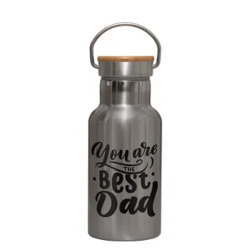You are the best Dad, Μεταλλικό παγούρι θερμός (Stainless steel) Ασημένιο με ξύλινο καπακι (bamboo), διπλού τοιχώματος, 350ml