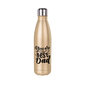 You are the best Dad, Glitter gold stainless steel thermos bottle, double-walled, 500ml