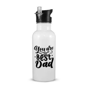 You are the best Dad, White water bottle with straw, stainless steel 600ml