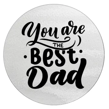 You are the best Dad, Επιφάνεια κοπής γυάλινη στρογγυλή (30cm)