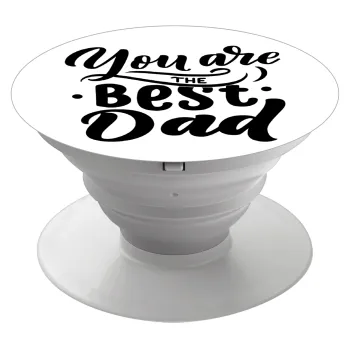 You are the best Dad, Phone Holders Stand  Λευκό Βάση Στήριξης Κινητού στο Χέρι